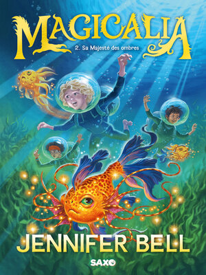 cover image of Magicalia--Tome 02 Sa Majesté des ombres (e-book)